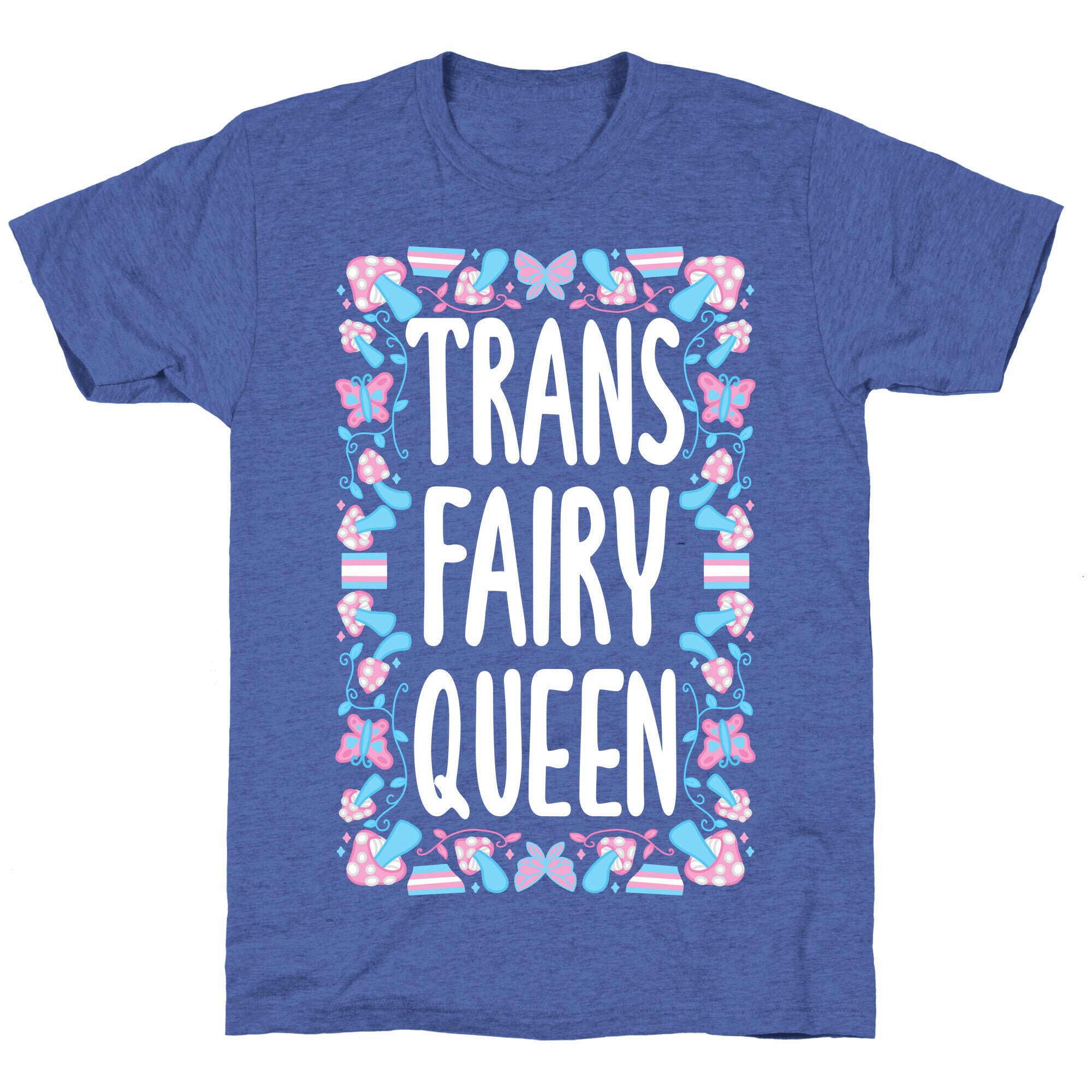 Trans Fairy Queen Unisex Triblend Tee